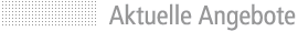 Aktuelle Angebote